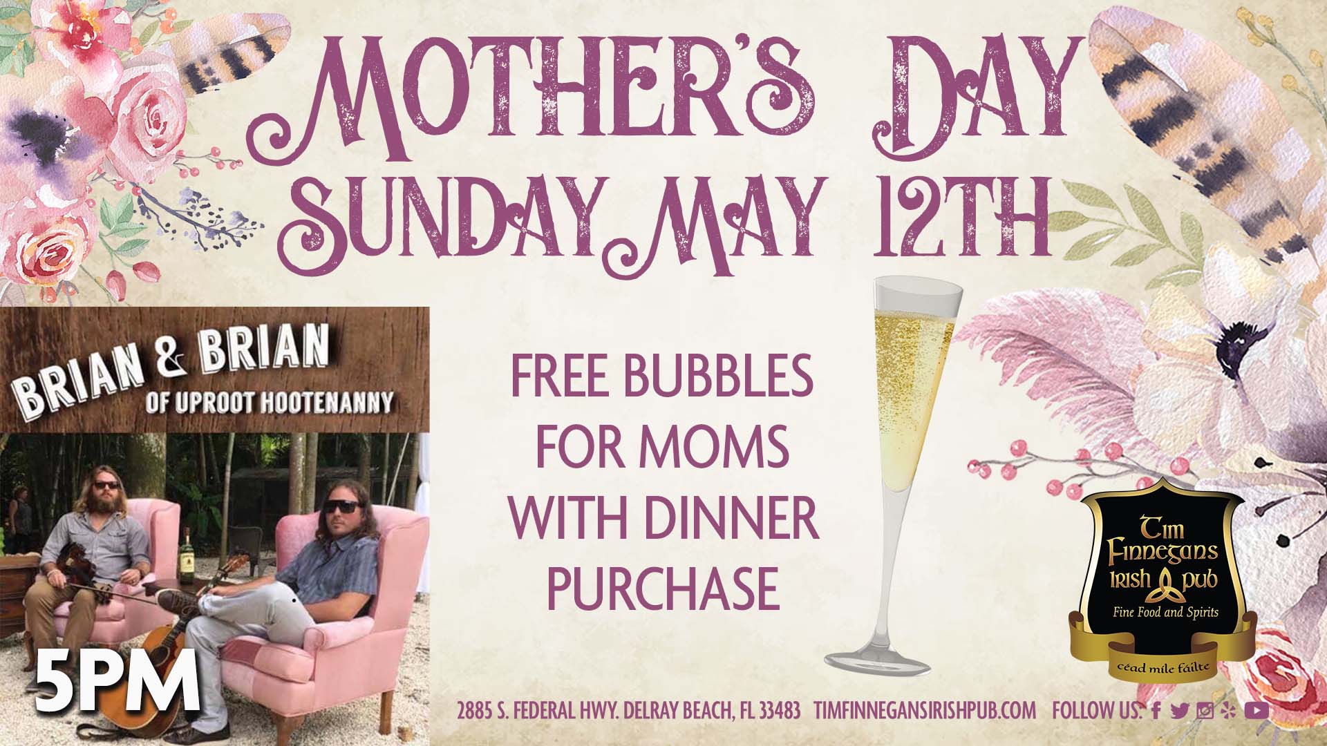 Mothers Day May 12th - Moms get free bubbles with purchase of Dinner - Live Music at 5PM with Brian & Brian