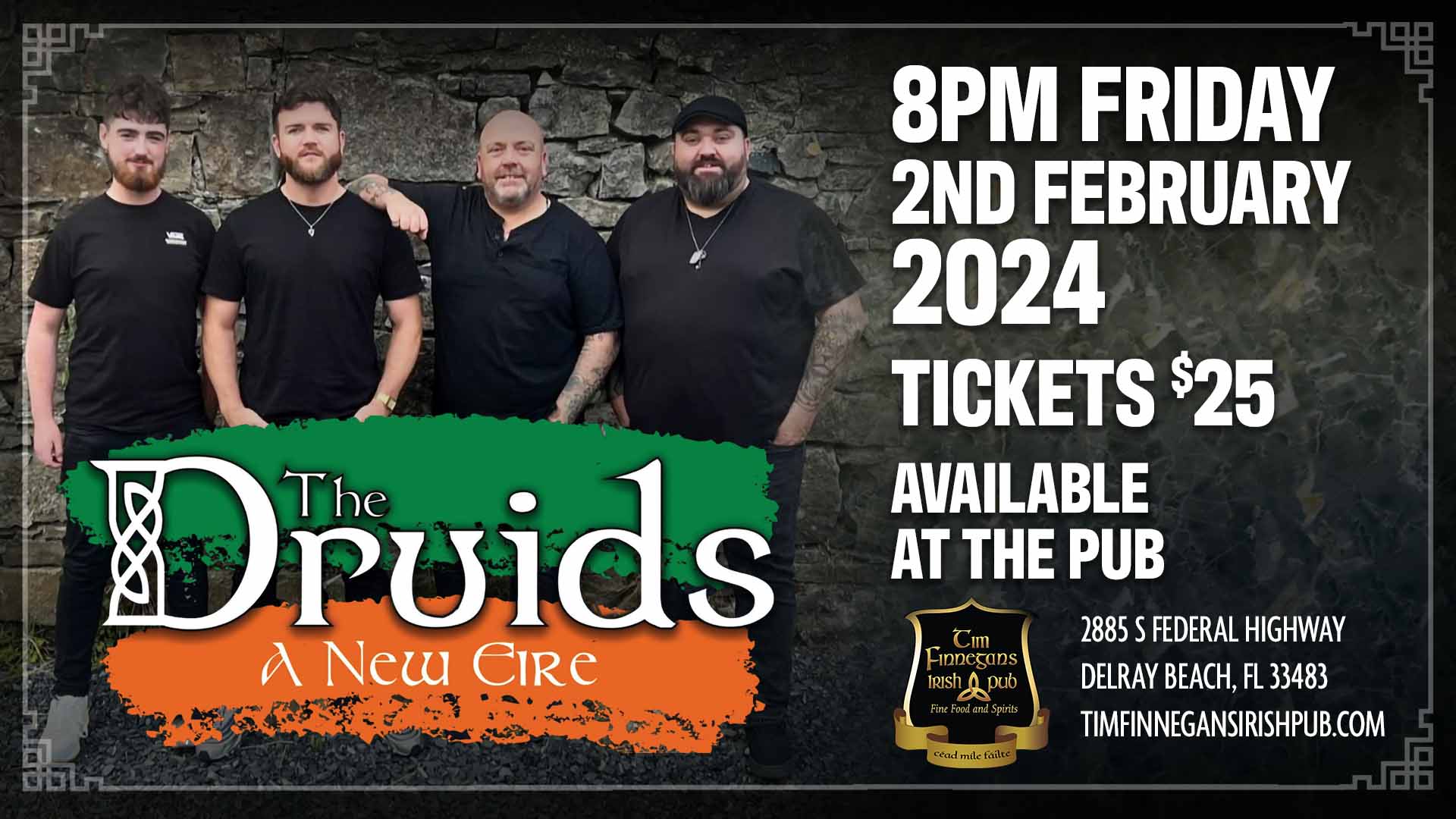 The Druids Award Winning Band one night only at Tim Finnegans! Tickets $25 available at the pub