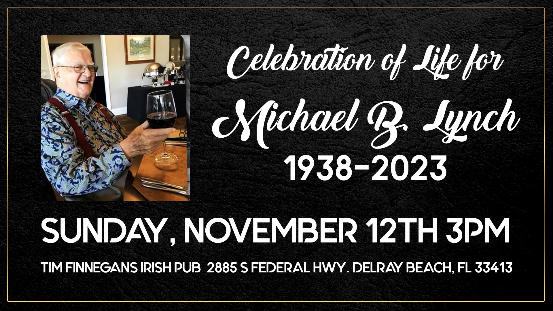 Celebration of Life for our friend Michael B. Lynch