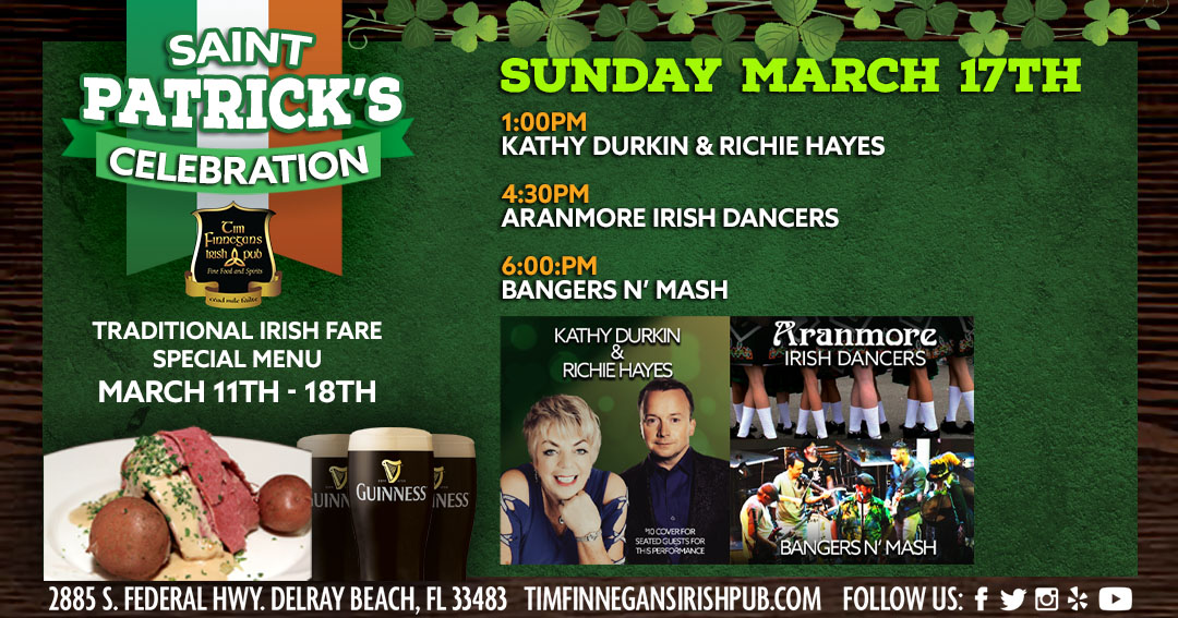 St Patrick's Day 2024 at Tim Finnegans - Live Music all day - Traditional Irish food -1pm Kathy Durkin & Richie Hayes - 4:30pm - Aranmore Irish Dancers - 6pm Bangers n' Mash