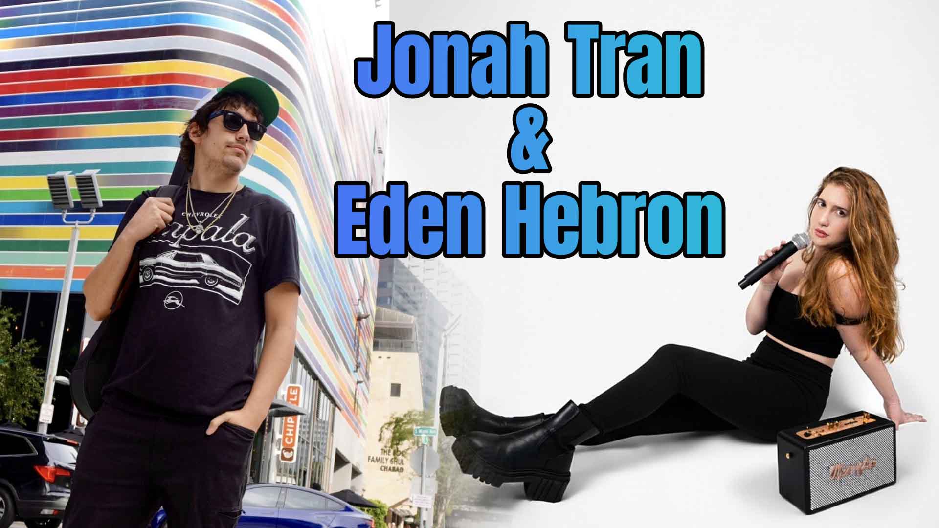 Jonah Tran and Eden Hebron